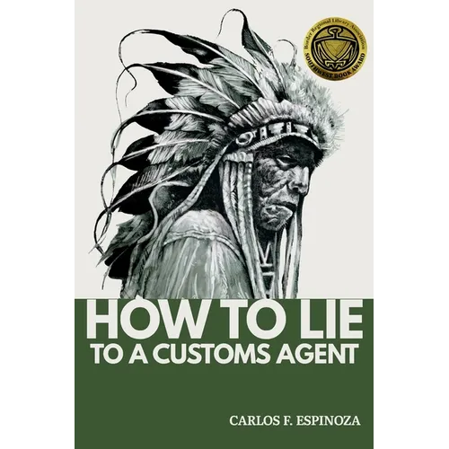 How To Lie To A Customs Agent (Redux)