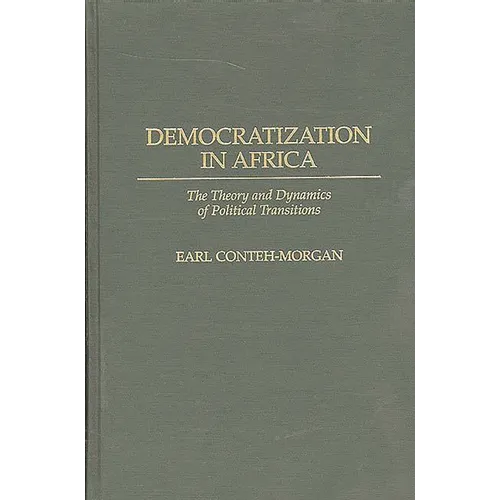 Democratization in Africa: The Theory and Dynamics of Political Transitions