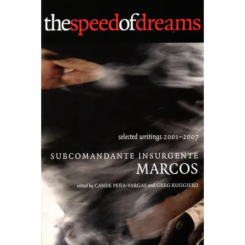 The Speed of Dreams: Selected Writings 2001-2007