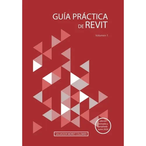 Guía práctica de Revit: Volumen 1