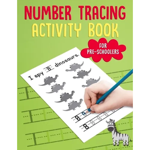 Number Tracing Activity Book for PreSchoolers: Traceable Number Workbook with Practice Pages: Counting 1 to 10 for Pre-K, Kindergarten & Kids Age 3-5