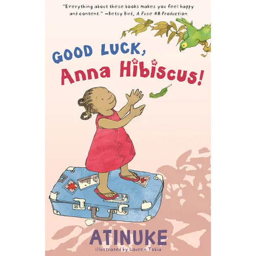 Good Luck, Anna Hibiscus!