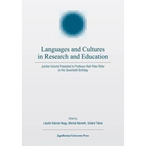 Languages and Cultures in Research and Education: Jubilee Volume Presented to Professor Ralf-Peter Ritter on His Seventieth Birthday