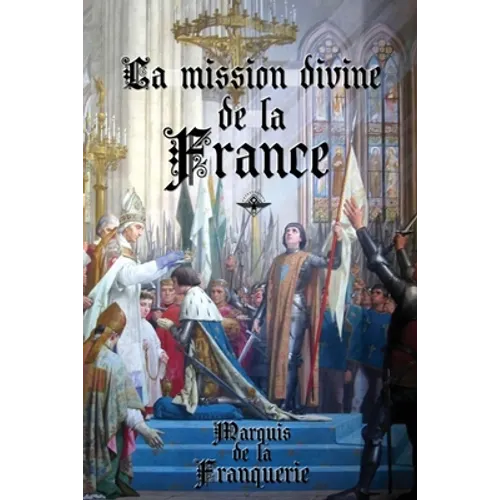 La mission divine de la France