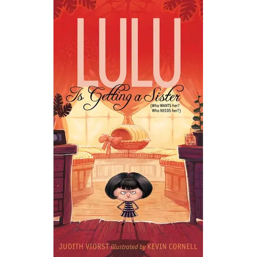 Lulu Is Getting a Sister: (Who Wants Her? Who Needs Her?)