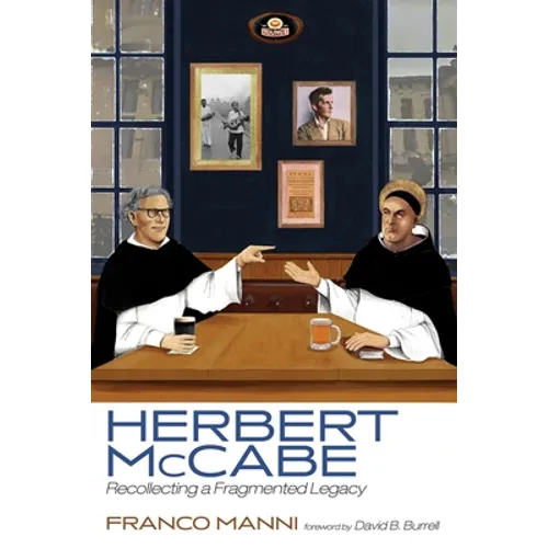 Herbert McCabe: Recollecting a Fragmented Legacy
