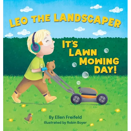Leo the Landscaper: It's Lawn Mowing Day!