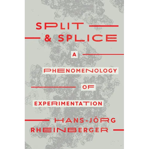 Split and Splice: A Phenomenology of Experimentation