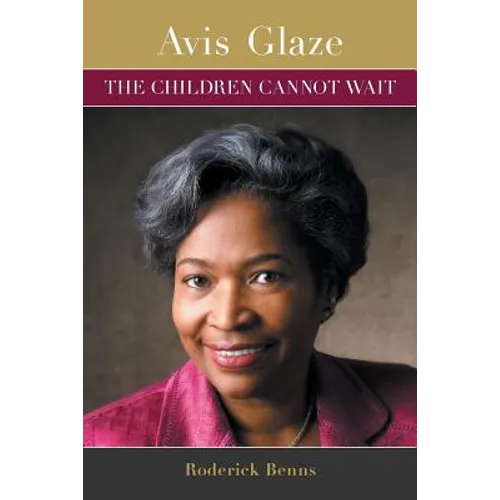 Avis Glaze: The Children Cannot Wait