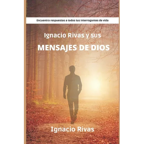 Ignacio Rivas y sus mensajes de Dios