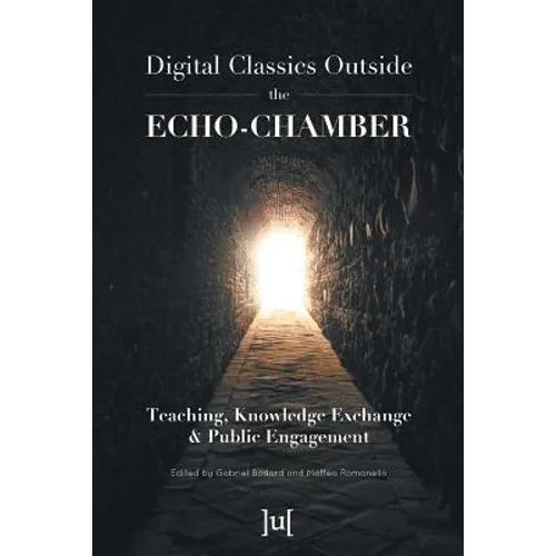 Digital Classics Outside the Echo-Chamber: Teaching, Knowledge Exchange & Public Engagement
