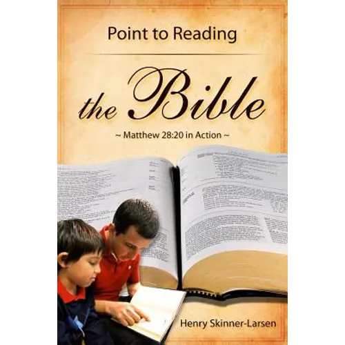 Point to Reading the Bible: Matthew 28:20 in Action