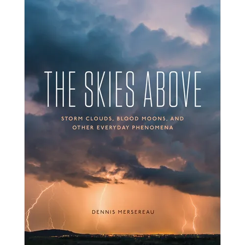 The Skies Above: Storm Clouds, Blood Moons, and Other Everyday Phenomena