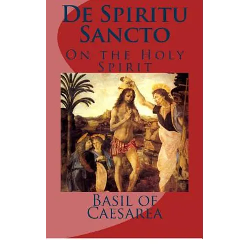 De Spiritu Sancto: Of the Holy Spirit