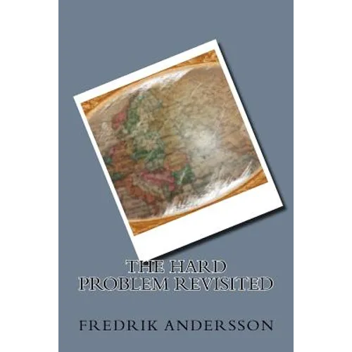 The Hard Problem Revisited