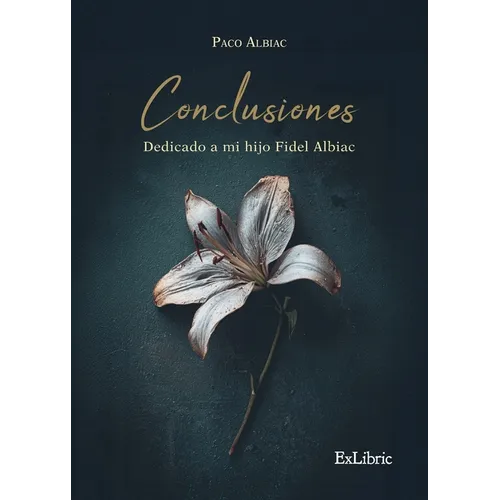 Conclusiones. Dedicado a mi hijo Fidel Albiac