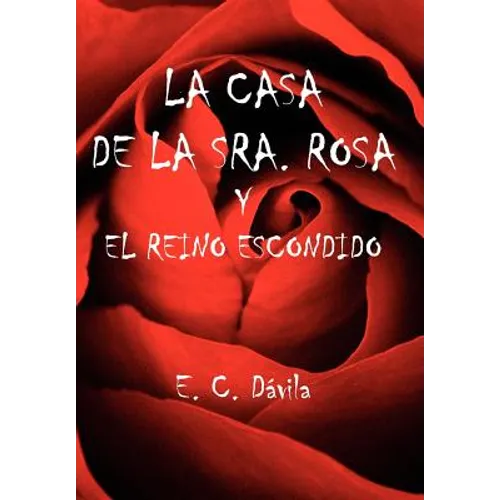 La Casa de la Sra. Rosa Y El Reino Escondido