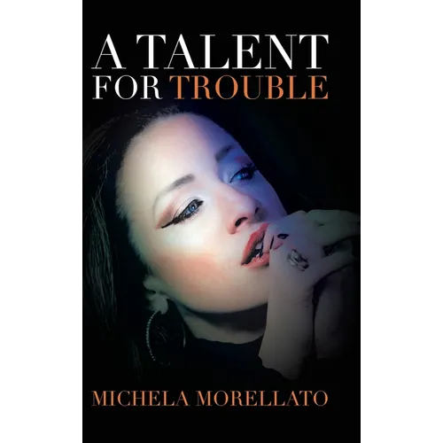 A Talent for Trouble