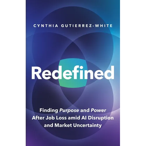 Redefined: Finding Purpose and Power After Job Loss Amid AI Disruption and Market Uncertainty