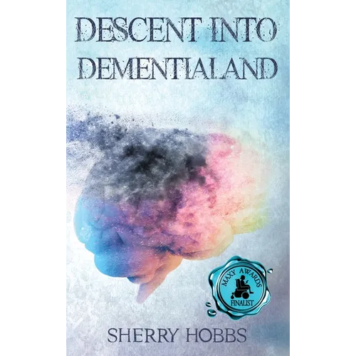 Descent into Dementialand