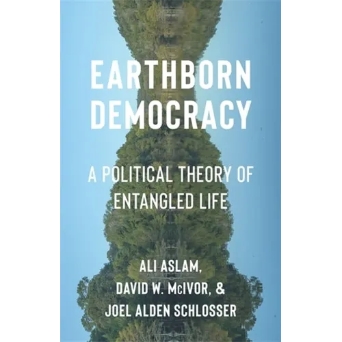 Earthborn Democracy: A Political Theory of Entangled Life