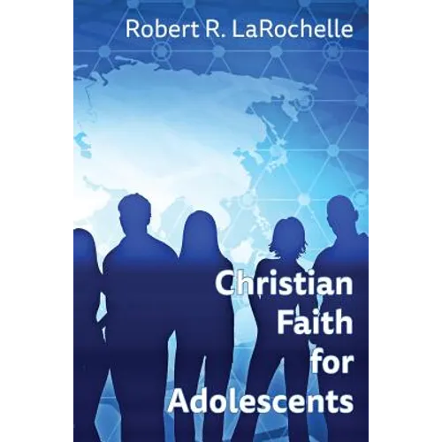 Christian Faith for Adolescents