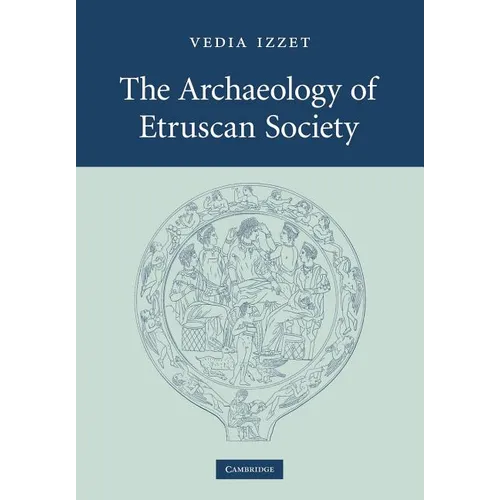 The Archaeology of Etruscan Society