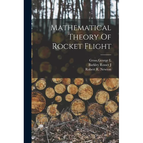 Mathematical Theory Of Rocket Flight