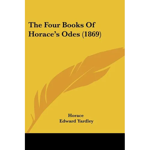 The Four Books Of Horace's Odes (1869)