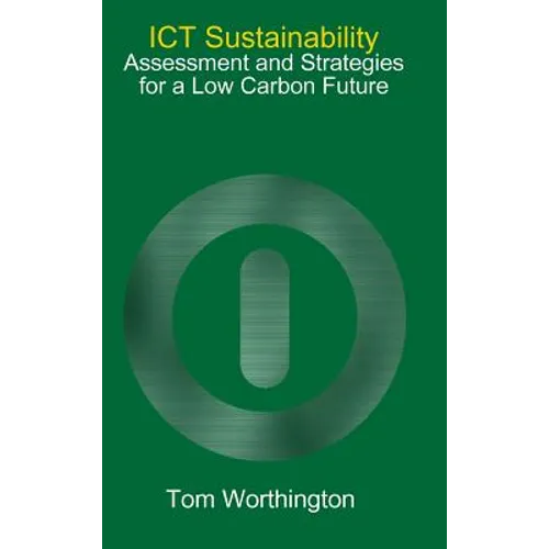 ICT Sustainability: Assessment and Strategies for a Low Carbon Future