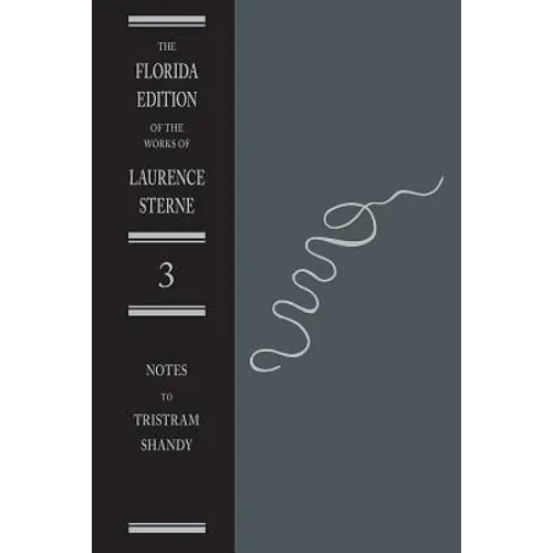 The Life and Opinions of Tristram Shandy, Gentleman: The Notes