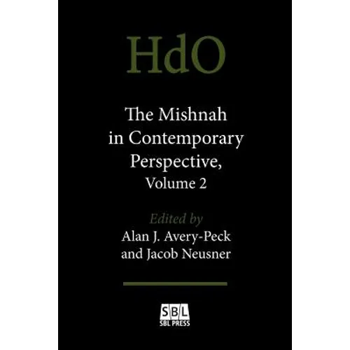 The Mishnah in Contemporary Perspective, Volume 2