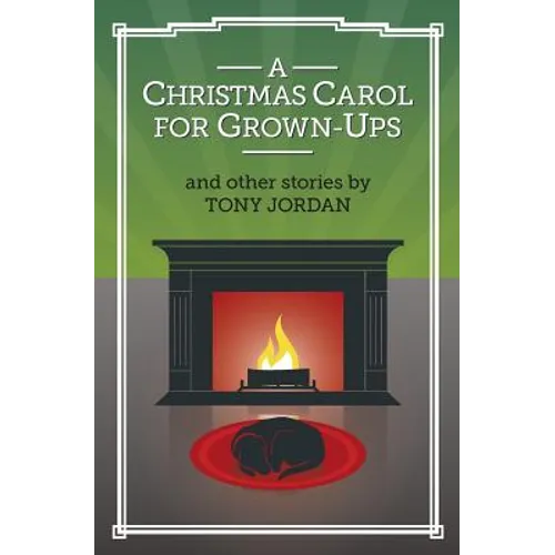 A Christmas Carol for Grown-Ups and Other Stories