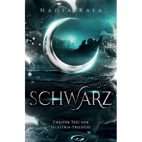 Schwarz: Zweiter Teil der Selestria-Trilogie