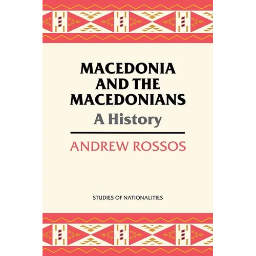 Macedonia and the Macedonians: A History