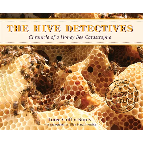 The Hive Detectives: Chronicle of a Honey Bee Catastrophe