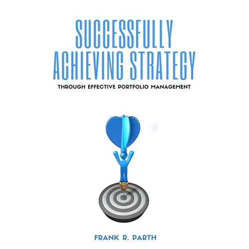 Successfully Achieving Strategy Through Effective Portfolio Management