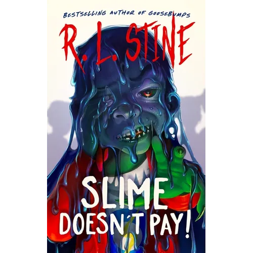 Slime Doesn't Pay!