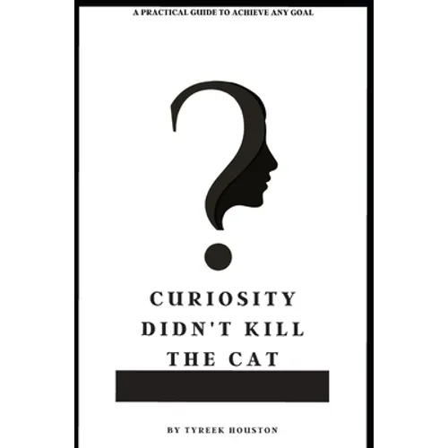 Curiosity Didn't Kill The Cat