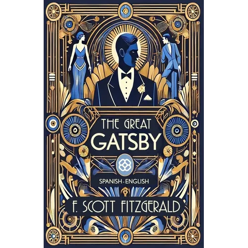 The Great Gatsby: Spanish-English Bilingual Edition