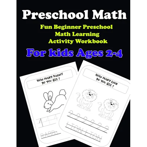 Preschool Math: Fun Beginner Preschool Math Learning Activity Workbook: For kids Ages 2-4: Preschool Math: Fun Beginner Preschool Math