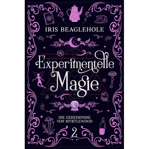 Experimentelle Magie: Die Geheimnisse von Myrtlewood 2 - Paperback