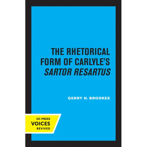 The Rhetorical Form of Carlyle's Sartor Resartus