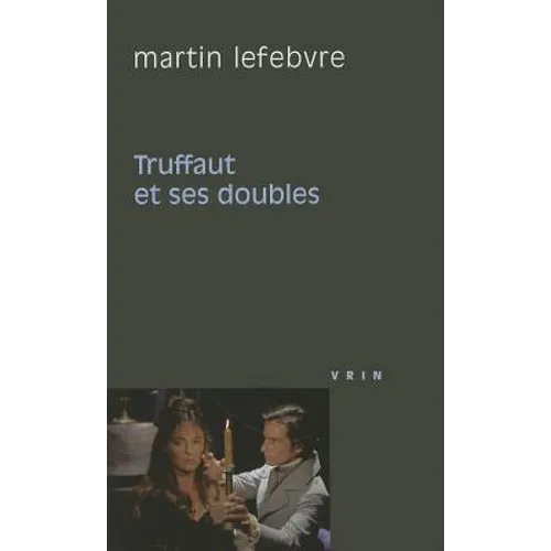 Truffaut Et Ses Doubles