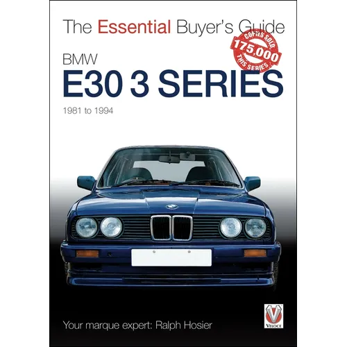 BMW E30 3 Series 1981 to 1994: The Essential Buyer's Guide