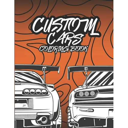 JDM Cars Coloring Book: modified cars and tires coloring book for adults