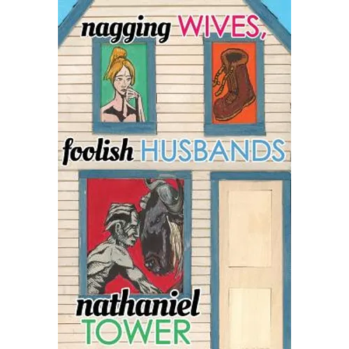 Nagging Wives, Foolish Husbands