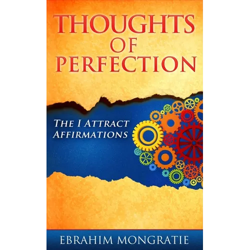 Thoughts of Perfection: the I attract affirmations
