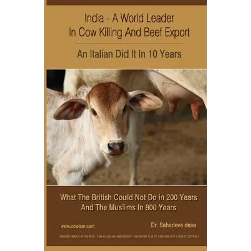 India - A World Leader In Cow Killing And Beef Export - An Italian Did It In 10 Years: What The British Could Not Do in 200 Years And The Muslims In 8