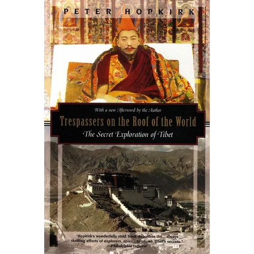 Trespassers on the Roof of the World: The Secret Exploration of Tibet
